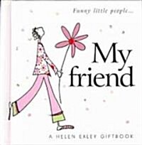 My Friend (Hardcover, Mini, Gift)