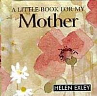 A Little Book for My Mother (Hardcover, Mini, Gift)
