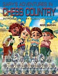 Garys Adventures in Chess Country (Hardcover)