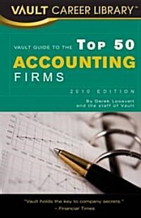 Vault Guide to the Top 50 Accounting Firms, 2010 (Paperback)