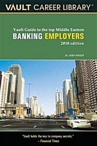 Vault Guide to the Top Middle East Banking Employers (Paperback)
