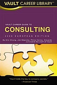 Vault Career Guide to Consulting (Paperback, 2nd)