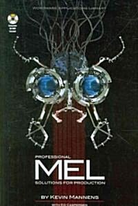 Professional MEL Solutions for Production (Paperback, CD-ROM)