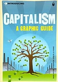 Introducing Capitalism : A Graphic Guide (Paperback)