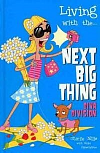 Living with The... Next Big Thing: Diva Division (Hardcover)