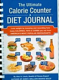 The Ultimate Calorie Counter & Diet Journal (Paperback, 1st, CSM, JOU)