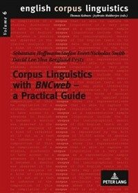 Corpus linguistics with BNCweb : a practical guide