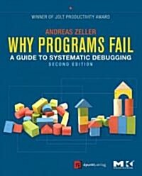 Why Programs Fail: A Guide to Systematic Debugging (Paperback, 2)