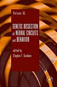 Genetic Dissection of Neural Circuits and Behavior: Volume 65 (Hardcover)