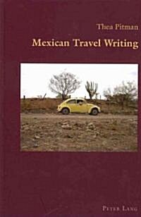 Mexican Travel Writing (Paperback, 1st)