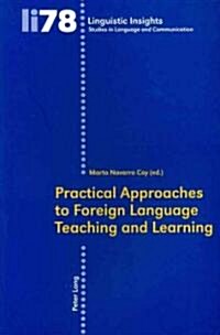 Practical Approaches to Foreign Language Teaching and Learning (Paperback)