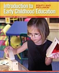 Introduction to Early Childhood Education: Equity and Inclusion (Paperback)