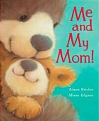 Me and My Mom! (Hardcover)