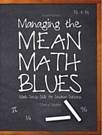 Managing the Mean Math Blues: Study Skills for Student Success (Paperback, 2)