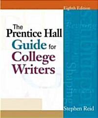 The Prentice Hall Guide for College Writers (Paperback, 8th)