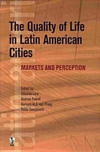 The Quality of Life in Latin American Cities (Paperback)