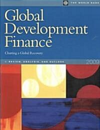Global Development Finance 2009: Charting a Global Recovery (Paperback, 2009)