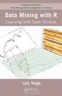 Data mining with R : learning with case studies