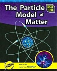 The Particle Model of Matter (Paperback)