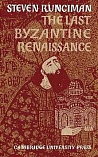 The Last Byzantine Renaissance (Paperback)