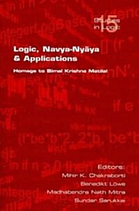 Logic, Navya-Nyaya and Applications. Homage to Bimak Krishna Matilal (Paperback)