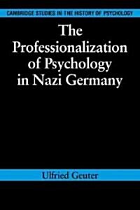 The Professionalization of Psychology in Nazi Germany (Paperback)