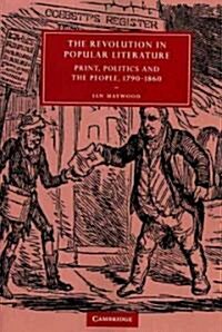 The Revolution in Popular Literature : Print, Politics and the People, 1790–1860 (Paperback)
