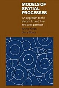 Models of Spatial Processes : An Approach to the Study of Point, Line and Area Patterns (Paperback)