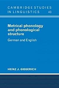 Metrical Phonology and Phonological Structure : German and English (Paperback)