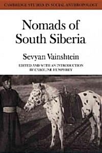 Nomads South Siberia : The Pastoral Economies of Tuva (Paperback)