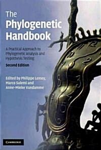 The Phylogenetic Handbook : A Practical Approach to Phylogenetic Analysis and Hypothesis Testing (Paperback, 2 Revised edition)