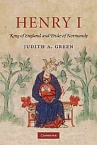 Henry I : King of England and Duke of Normandy (Paperback)