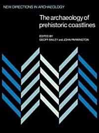The Archaeology of Prehistoric Coastlines (Paperback)