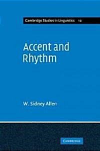 Accent and Rhythm : Prosodic Features of Latin and Greek: A Study in Theory and Reconstruction (Paperback)