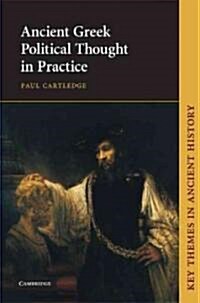 Ancient Greek Political Thought in Practice (Hardcover)