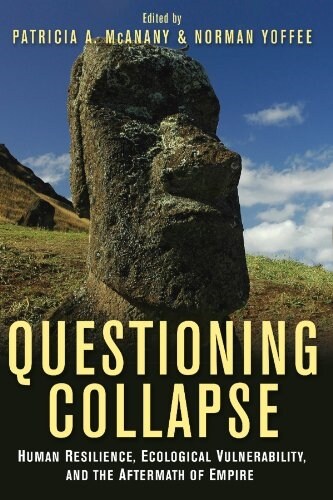 Questioning Collapse : Human Resilience, Ecological Vulnerability, and the Aftermath of Empire (Paperback)