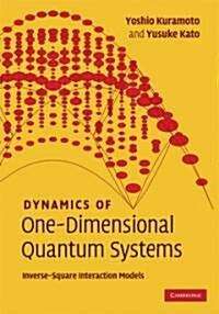 Dynamics of One-dimensional Quantum Systems : Inverse-square Interaction Models (Hardcover)