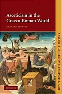 Asceticism in the Graeco-Roman World (Hardcover)