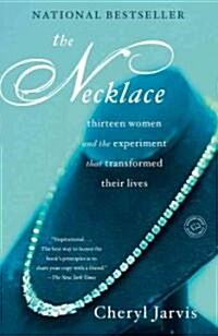 The Necklace: Thirteen Women and the Experiment That Transformed Their Lives (Paperback)