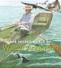The Secret World of Walter Anderson (Hardcover)