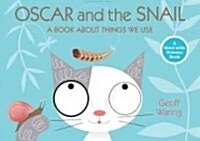 Oscar and the Snail: A Book about Things That We Use (Hardcover)