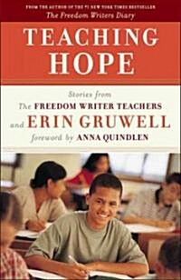 [중고] Teaching Hope: Stories from the Freedom Writer Teachers and Erin Gruwell (Paperback)