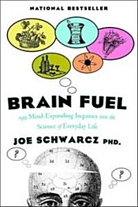 Brain Fuel: 199 Mind-Expanding Inquiries Into the Science of Everyday Life (Paperback, Anchor Canada)