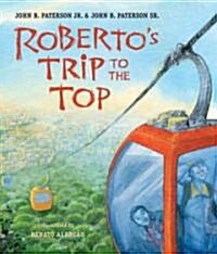 Robertos Trip to the Top (Hardcover)