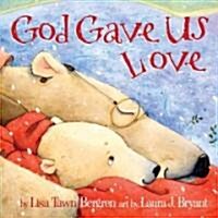 God Gave Us Love (Hardcover)