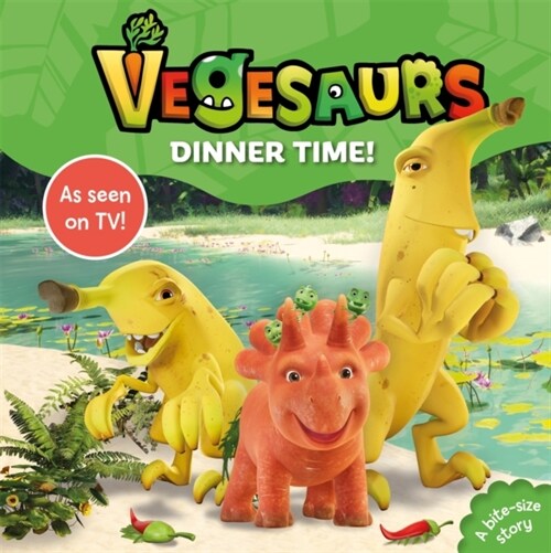 Vegesaurs: Dinner Time! : Based on the hit CBeebies series (Board Book)