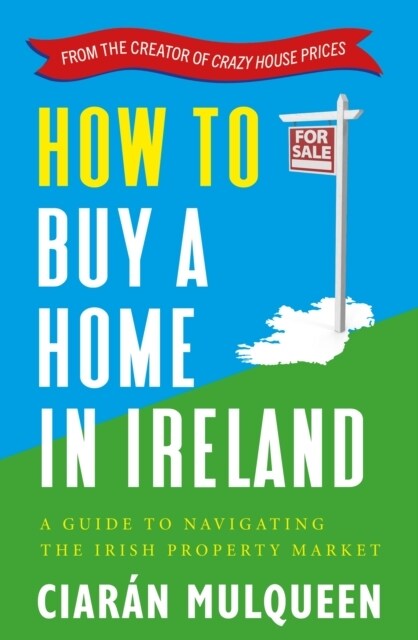 How to Buy a Home in Ireland (Paperback)