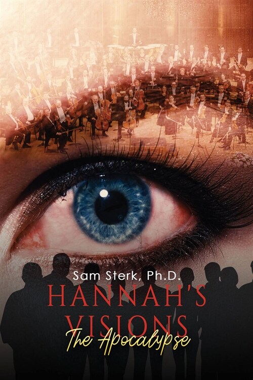 Hannahs Visions: The Apocalypse (Paperback)