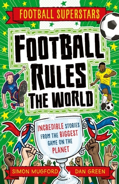 Football Superstars: Football Rules the World (Paperback)
