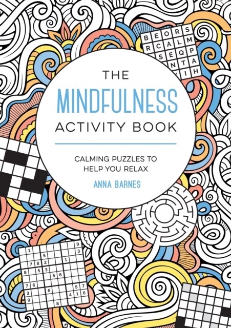The Mindfulness Activity Book : Calming Puzzles to Help You Relax (Paperback)